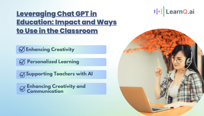 Leveraging Chat GPT in Education Impact and Ways to Use in the Classroom